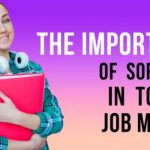 The Importance of Soft Skills in Today’s Job Market